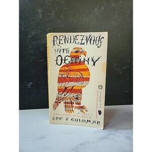 Rendezvous With Destiny By Eric F. Goldman Paperback